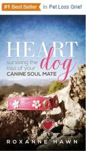 amazon best seller heart dog surviving the loss of your canine soul mate by roxanne hawn
