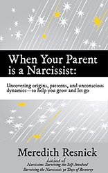 when your parent is a narcissist by meredith resnick book cover