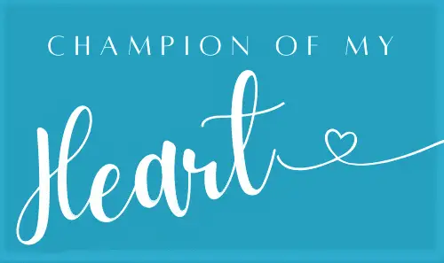 Champion of My Heart by Roxanne Hawn