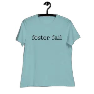 foster fail tshirt champion of my heart store