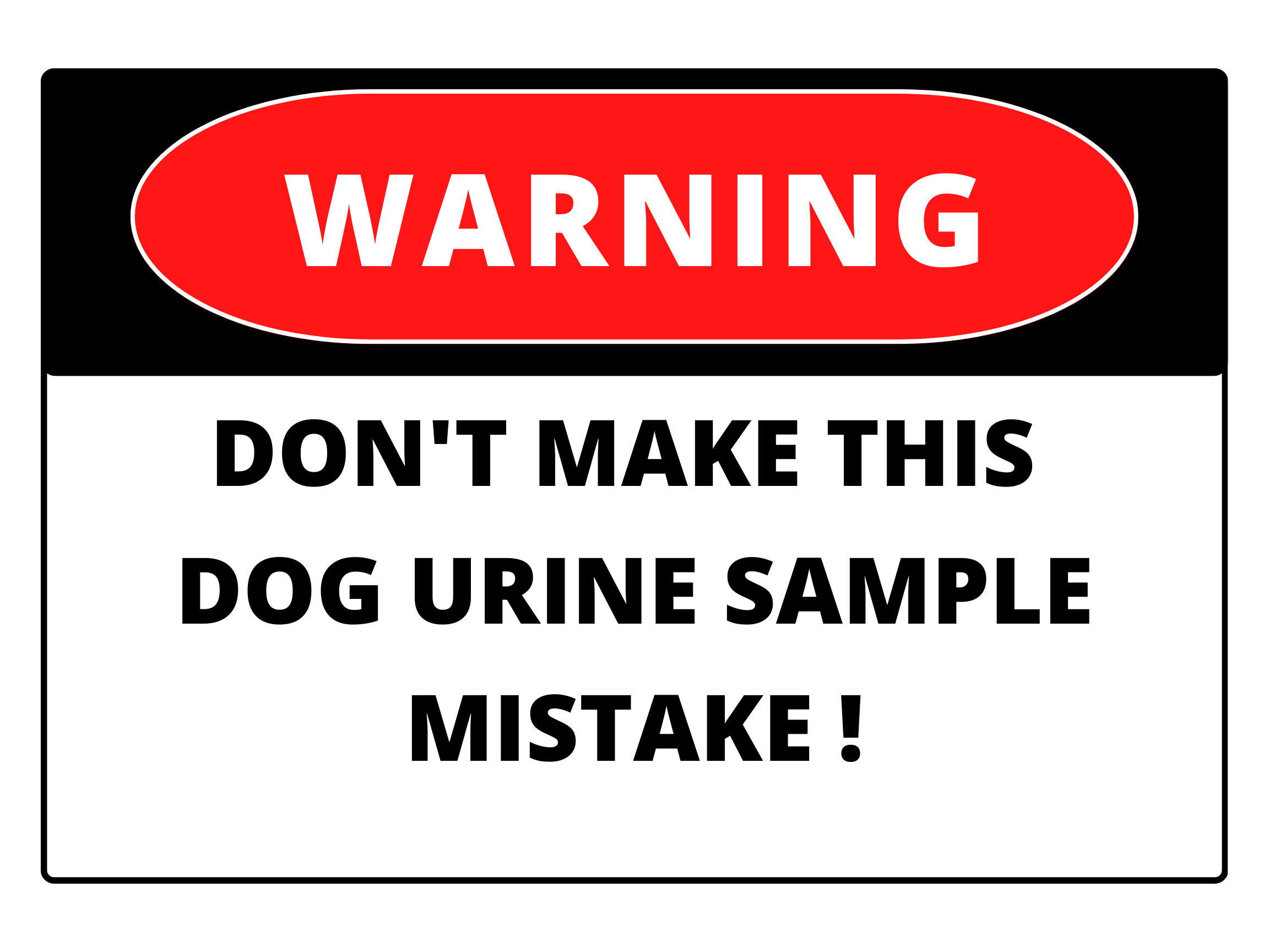 dog urine sample mistake warning graphic