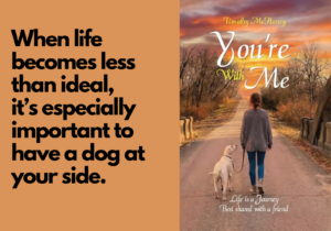 book review you're with me main graphic - book cover + quote from review that says, "When life becomes less than ideal, it's especially important to have a dog at your side.